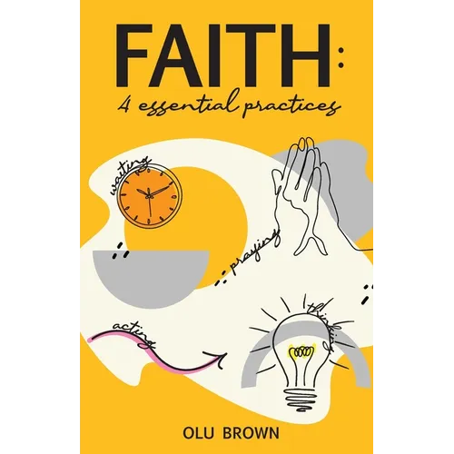 Faith: 4 Essential Practices