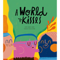 A World of Kisses