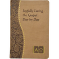 Joyfully Living the Gospel Day by Day: Minute Meditations for Every Day Containing a Scripture, Reading, a Reflection, and a Prayer
