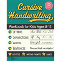 Cursive Handwriting Workbook for Kids Ages 8-12: Step-by-Step Practice Book With Exercises for Elementary Students