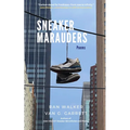 Sneaker Marauders: Poems