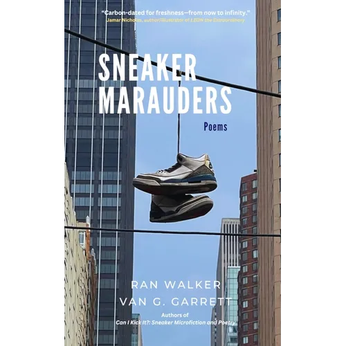 Sneaker Marauders: Poems