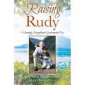 Raising Rudy: A Seemingly Insignificant Guatemalan Boy