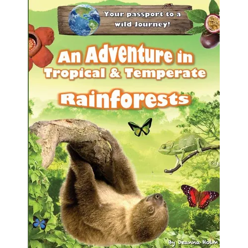 An Adventure in Tropical & Temperate Rainforests