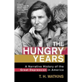 The Hungry Years: A Narrative History of the Great Depression in America