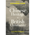 Chinese Heritage in British Christianity