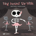 Ring Around the Rosie: Ballet Positions / Posciciones de Ballet (Bilingual: English/Spanish): Ballet Positions-Posciciones de Ballet
