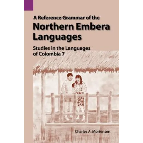 A Reference Grammar of the Northern Embera Languages