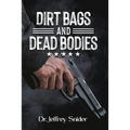 Dirt Bags and Dead Bodies