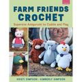 Farm Friends Crochet: Supersize Amigurumi to Cuddle and Play