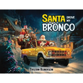 Santa Drove My Bronco