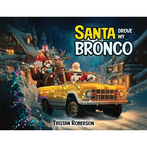 Santa Drove My Bronco