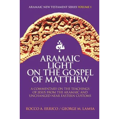 Aramaic Light on the Gospel of Matthew