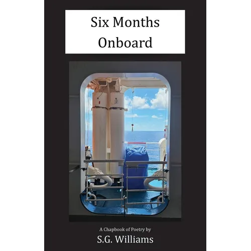 Six Months Onboard: A Chapbook of Poetry