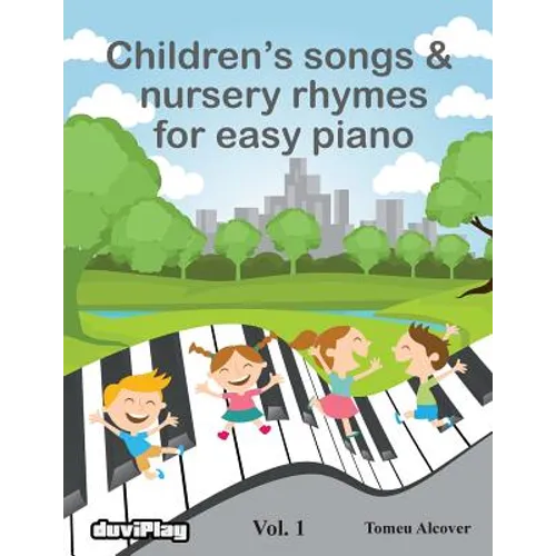 Children's songs & nursery rhymes for easy piano. Vol 1.
