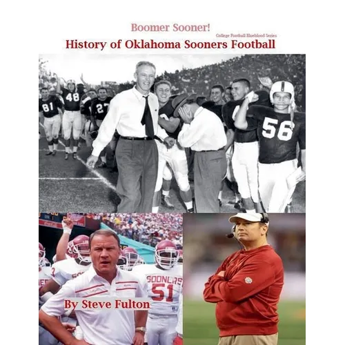 Boomer Sooner! History of Oklahoma Sooners Football