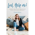 Lord, Help Me!