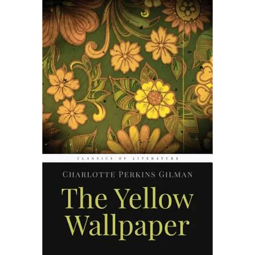 The Yellow Wallpaper
