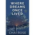 Where Dreams Once Lived