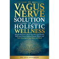 The Vagus Nerve Solution for Holistic Wellness