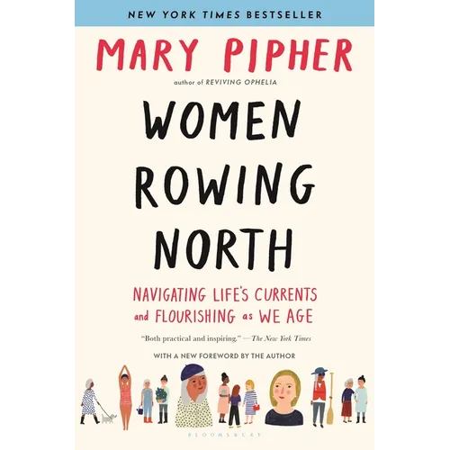 Women Rowing North: Navigating Life's Currents and Flourishing as We Age