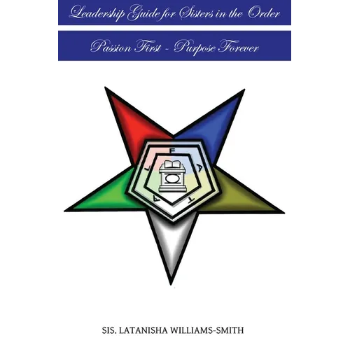 Leadership Guide for Sisters in the Order: Passion First - Purpose Forever