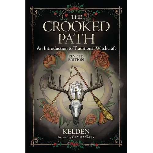 The Crooked Path: An Introduction to Traditional Witchcraft
