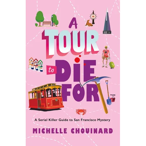 A Tour to Die for: A Serial Killer Guide to San Francisco Mystery