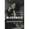John William McCormack: A Political Biography