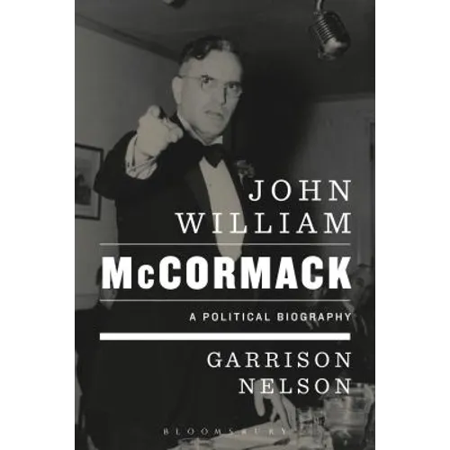 John William McCormack: A Political Biography