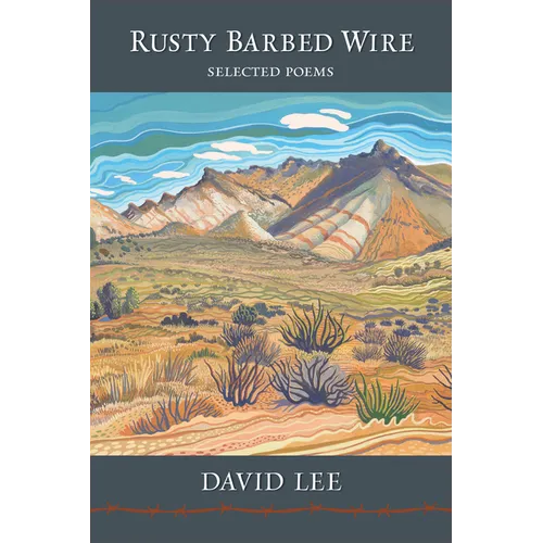 Rusty Barbed Wire: Selected Poems