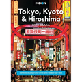 Moon Tokyo, Kyoto & Hiroshima: With Osaka: Experience Japan's Top Cities with the Best Day Trips