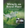Miracle on Royal Place: The First 25 Years