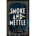 Smoke and Mettle