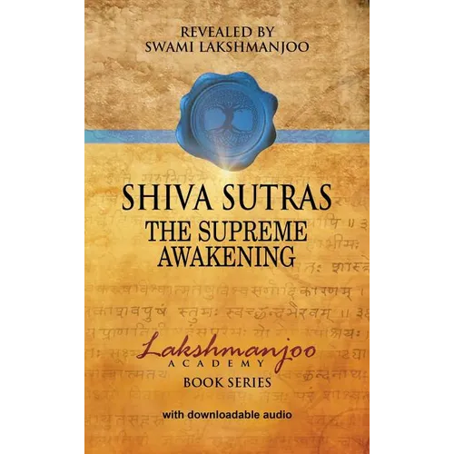 Śhiva Sūtras: The Supreme Awakening