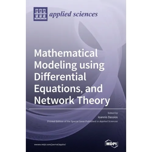 Mathematical Modeling using Differential Equations, and Network Theory