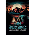 S'more Spooky Stories: A National Park Anthology