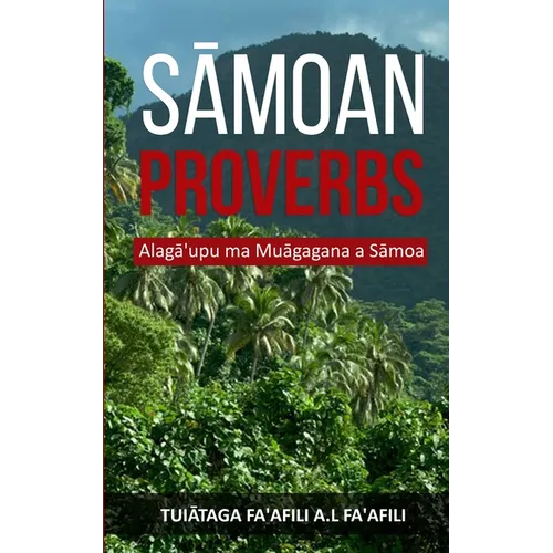 Sāmoan Proverbs: Alagā'upu ma Muāgagana a Sāmoa