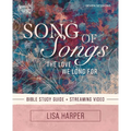 Song of Songs Bible Study Guide Plus Streaming Video: The Love We Long for
