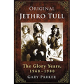 Original Jethro Tull: The Glory Years, 1968-1980