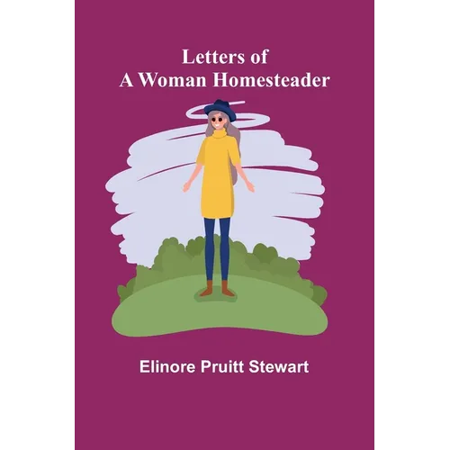 Letters of a Woman Homesteader