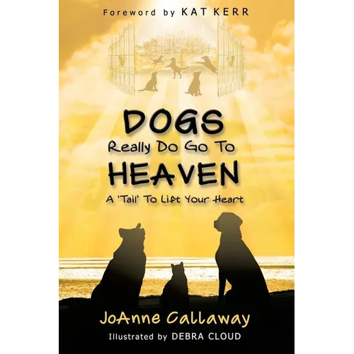 Dogs Really Do Go to Heaven