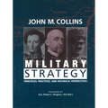 Military Strategy: Principles, Practices, and Historical Perspectives