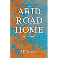 The Arid Road Home