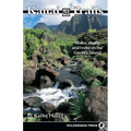 Kauai Trails: Walks Strolls and Treks on the Garden Island