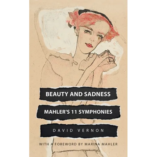 Beauty and Sadness: Mahler's 11 Symphonies