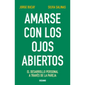 Amarse Con Los Ojos Abiertos: El Desarrollo Personal a Través de la Pareja