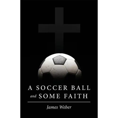 A Soccer Ball and Some Faith
