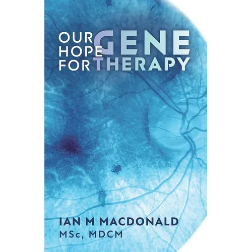 Our Hope for Gene Therapy