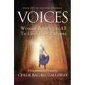 Voices: Women Braving It All to Live Their Purpose